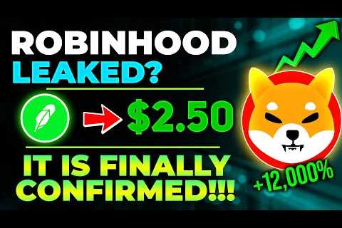 SHIBA INU COIN NEWS TODAY – ROBINHOOD CEO CONFIRM SHIB WILL REACH $2.50 – PRICE..