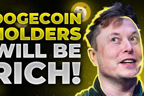 DOGECOIN Hodlers Will Be Rich By Elon Musk! - DogeCoin Market News Now