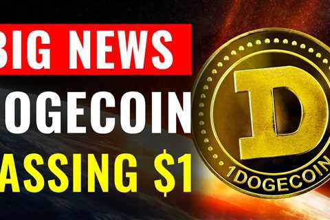 Dogecoin Passing $1 Explained By Elon Musk | Dogecoin Price 2021 - DogeCoin Market News Now