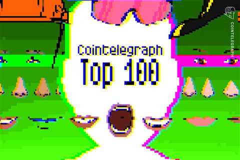 Cointelegraph’s Top 100 list reaches its 20s — Find out who got a spot