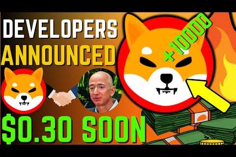 SHIBA INU COIN NEWS TODAY – URGENT! DEVELOPERS HINTS SHIBA WILL HIT $0.30 – PRICE PREDICTION..