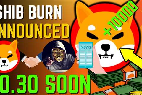 SHIBA INU COIN NEWS TODAY – SHIBA TO EXPLODE TOMORROW AND WILL HIT $0.30! – PRICE PREDICTION..