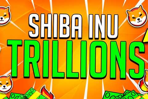 SHIBA INU TRILLIONS WILL BE MADE! SHIB HOLDERS PREPARE! - Shiba Inu Market News