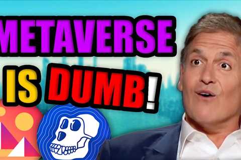 Mark Cuban: “Buying Land in The Metaverse is the Dumbest Sh** Ever!”