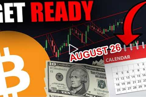 PREPARE FOR THIS BITCOIN MOVE ON AUGUST 26TH