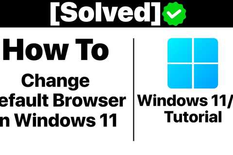 {Solved}How To Change The Default Browser To Google Chrome On Windows 11 [Tutorial] - Shiba Inu..