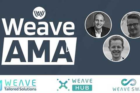 Weave AMA - Powerful Yield Farming dApp {Full Launch Coming Soon....}