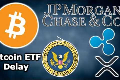 BITCOIN ETF Delayed Again - JP Morgan Bitcoin - IRS Crypto Update - SCB Bank Ripple - IMF Ripple CEO