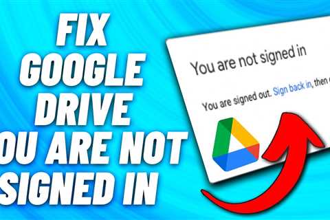 How to Fix Google Drive You Are Not Signed In Loop Error [Tutorial] - Shiba Inu Market News