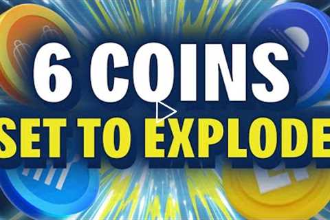 INSANE POTENTIAL - Top 6 Crypto Coins Set to EXPLODE!!