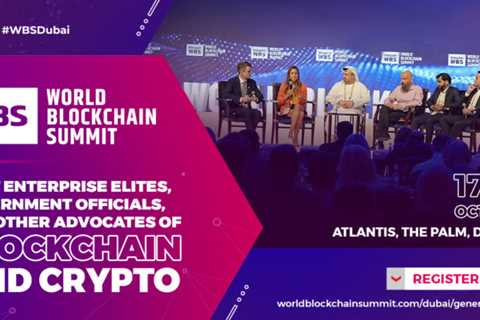 The 22nd Edition of World Blockchain Summit is set to take place in Dubai this October