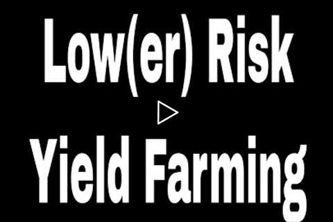 Low Risk Yield Farming (Less Risk) My Strategy