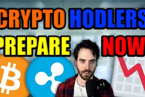 Crypto Hodlers: I Don’t Want To FRIGHTEN You But Please PREPARE YOURSELF (Bitcoin & XRP Prediction)