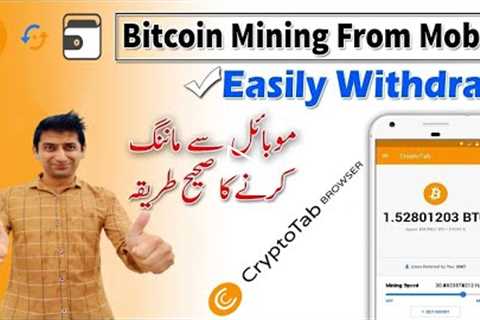 Bitcoin Mining From Mobile with Crypto tab browser | Easily Withdraw Payment | Complete Guide