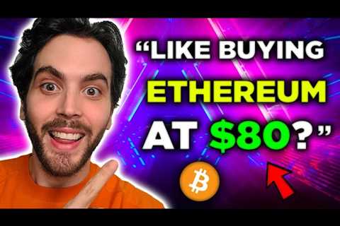 LIKE BUYING ETHEREUM AT $80 👉 CRYPTO NEXT BIG OPPORTUNITY