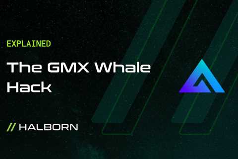 Explained: The GMX Whale Hack (January 2022)