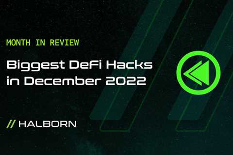 Biggest DeFi Hacks in December 2022