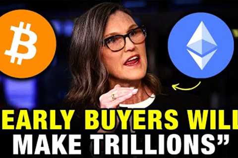 This Is Why Crypto Is About To EXPLODE Cathie Wood Bitcoin Prediction