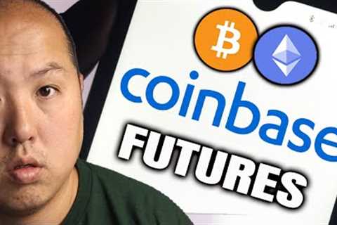 BREAKING NEWS: Coinbase to List Bitcoin + Ethereum Futures