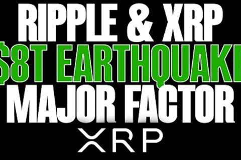 🚨RIPPLE XRP🔥KEEP AN EYE ON THIS BIG FACTOR🚨$8 TRILLION CRYPTO EARTHQUAKE