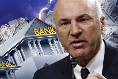 Shark Tank Star Kevin O’Leary Warns More US Banks Will Fail