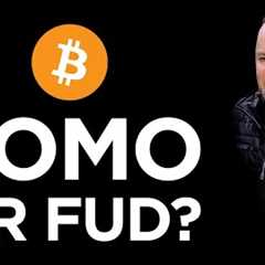 🌟 Bitcoin Daily: FOMO vs. FUD? Where Next?🤔
