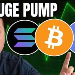 MASSIVE Crypto Market Pump...Here''s What to Concentrate On