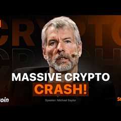 Michael Saylor: BITCOIN CRASH EXPLAINED! MASSIVE CRYPTO DUMP & What''s Next for Crypto?
