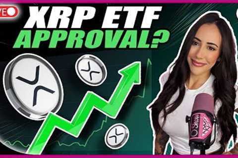 XRP ETF APPROVAL COULD TRIGGER HISTORIC CRYPTO BULL RUN
