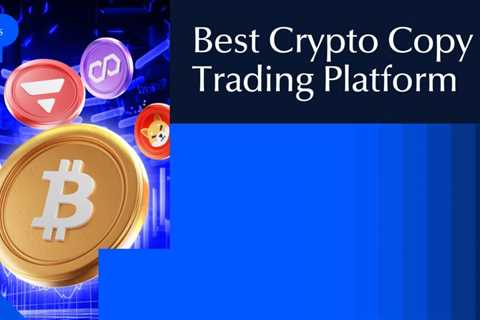 Best Crypto Copy Trading Platform: A Complete 2025 Guide