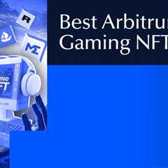 Best Arbitrum Gaming NFT Ecosystem: Comprehensive Analysis in 2026
