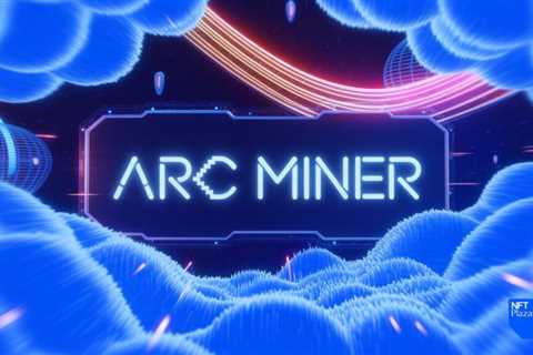 AI + Web3 Accelerated Integration: Arc Miner Offers Users The Opportunity To Earn