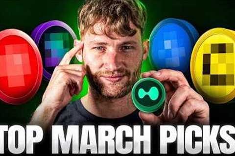 5 Altcoins To EXPLODE In March (My Top Picks)