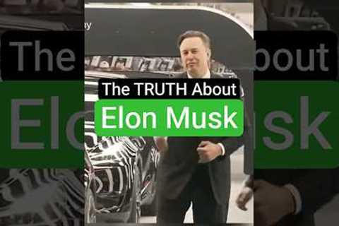 The TRUTH About Elon Musk They Don’t Like Talking About